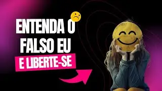 O falso eu