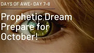 Prepare for October! Prophetic dream from Pastor Dana Coverstone!