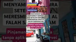 KDM MERESMIKAN PINJAMAN AL-FALAH DARUSALAM TANPA BUNGA TANPA SURVEI #kdm #kangdedimulyadi #gubjabar