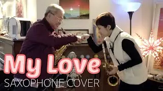 My Love - Warren Hill ver., Paul McCartney original (Saxophone Cover) [색소폰연주]