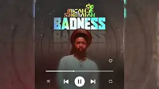 Badness - Micah Shemaiah, Peter Samaru  (Official Audio)