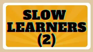 SLOW LEARNER: HOW TO HELP LEARNERS WITH THIS LEARNING DISABILITY (2)