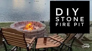 Super Easy DIY Stone Fire Pit Build - A bigger pit than comes in the kit for under $200! How to tips