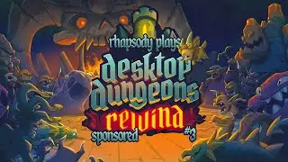 Идём на занятия (испытания) | Rhapsody Plays Desktop Dungeons: Rewind (СПОНСИРОВАНО)