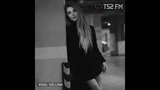 T52.FM Podcast 065 - Veluna
