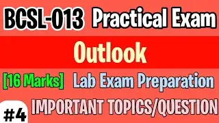 BCSL-013 Outlook Features | Bcsl13 practical exam preparation | bcsl13 question paper | bcsl13 lab
