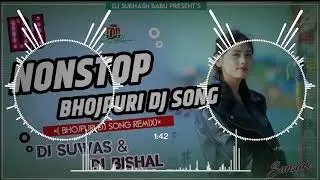 NoNSTOP Bhojpuri Dj song remix song#######