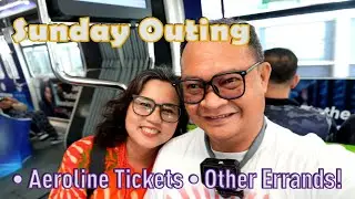 Sunday Outing │ Aeroline Tickets &bull; Other Errands!