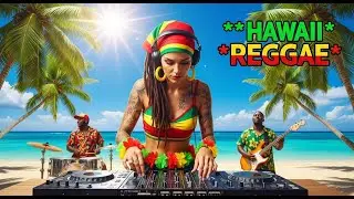 Best Hawaiian Reggae Songs 🌊 Relaxing Island Chill Music 2025