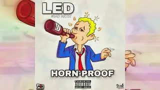 L.E.D - Horn Proof (Official Audio)