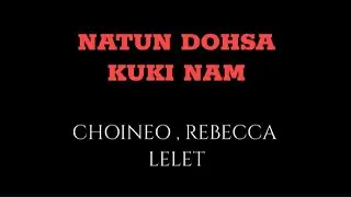 NATUN DOHSA KUKI NAM | CHOINEO, REBECCA,LELET || LYRICS VIDEO