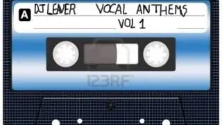 DJ LEAVER VOCAL ANTHEMS VOL 1.