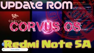 Rom Gaming!!Corvus Redmi Note 5A || How to instal corvus on Redmi Note 5A!!Oprek hp di warnet!!