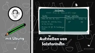 Aufstellen von Salzformeln - Salzformeln aufstellen - Salze - mit &Uuml;bung