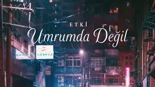 Etki | Umrumda Değil