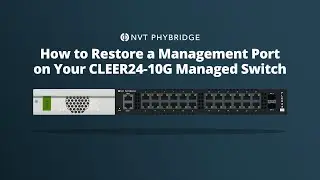 Restore a Management Port on NVT Phybridge CLEER24-10G Switch