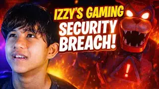 Izzy's Gaming: Security Breach PART 2