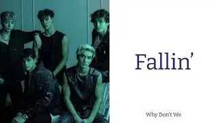 Why Don’t We - Fallin’ [Lyrics]