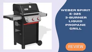 Weber SPIRIT E-325 | 3-Burner Liquid Propane Grill | Premium Backyard BBQ Experience