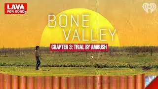 Подкаст Bone Valley &mdash; Глава 3: Испытание засадой