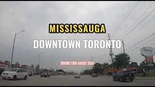 Mississauga and Downtown Toronto Driving Tour 2023