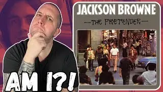 FIRST TIME Hearing Jackson Browne - The Pretender || Have I Become A Pretender?!