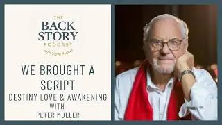 We Brought a Script &mdash; Destiny Love and Awakening with Peter Muller