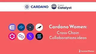 Cardano Catalyst Women: Cross-Chain Collaborations ideas