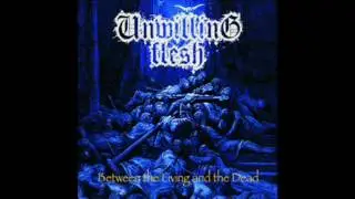 Unwilling Flesh - Morning Star Disciples