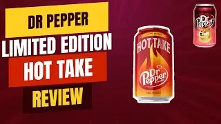 Dr Pepper - Hot Take - LIMITED EDITION - Review
