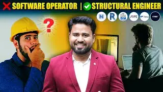 Software Operator vs Structural Engineer| Civil Engineering Reality