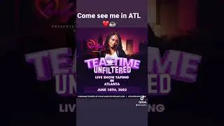 Join me in ATL Friday June 10th at a live taping of my podcast show &ldquo;Tea Time Unfiltered&rdquo;❤️☕️