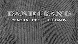 (BAND4BAND) BY CENTRAL CEE AND LIL BABY (CLEAN SONG AND LYRICS NO SWEARS)