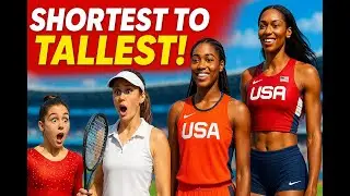 Height of Famous Female Athletes &ndash; From Shortest to Tallest!
