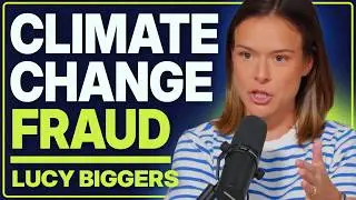What the Climate Change Agenda is Actually Doing | Lucy Biggers | Ep. 106