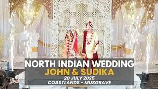 E2R: North Indian Wedding | John & Sudika | Coastlands Musgrave | 20 July 2025