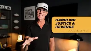 Handling Justice & Revenge | Judges 8:14&ndash;21