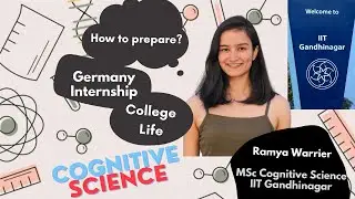 IIT Gandhinagar Cognitive Science Experience: Entrance Test, Interview, College Life | Ramya Warrier