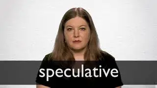How to pronounce SPECULATIVE in British English