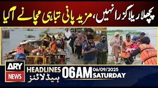 Before the Last Flood Passed Another Wave of Destruction Hit | ARY News 6 AM Headlines  6th Sep 2025