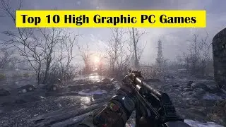 Top 10 High Graphic pc games
