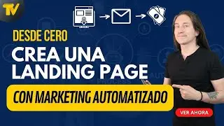 Cómo hacer una landing page y marketing automatizado para aumentar clientes y ventas
