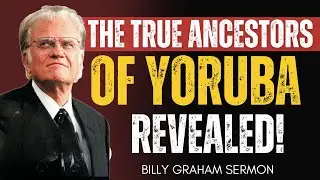 The Sons of Oramfe: Reclaiming the True Yoruba Lineage | The Lost Kings Before Od&ugrave;duw&agrave; Billy Graham