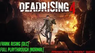 Dead Rising 4 / Frank Rising (DLC) / Full Playthrough (Normal/Ending A) (17+)