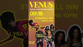 VENUS OFFICIAL APP LAUNCH NYC STONEWALL INN