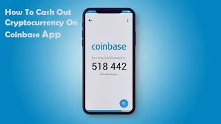 How To Cash Out Cryptocurrency On Coinbase App