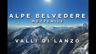 Mezzenile: Alpe Belvedere - la gioia degli occhi