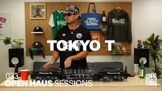 OPEN HAUS SESSIONS 033 - TOKYO T