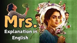 Mrs.Movie Explained | Sanya Malhotra&rsquo;s Powerful Feminist Drama | Breakdown | English Subtitles