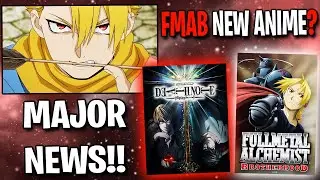 MAJOR Anime News Coming! (New FMAB Anime? More Trailers)